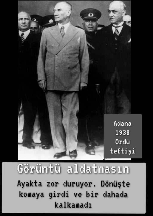 K_TURK_19051919's tweet photo. Tuvalete tekerlekli sandalye ile giden adam Fransa ile Hatay durumu sertleşince ayağa kalktı. Hudut'a gidip Orduyu teftiş edeceğim dedi.

Fransızlar Kemal hasta, savaşı göze alamaz kanısına kapılmasın istiyordu. Doktorların durumunuz kritik toparlayamayız uyarılarına rağmen Adana'ya gitti.

5 saat o sıcakta ayakta orduyu denetledi, hazırlıkları teftiş etti. Etrafı bulanık görüyorum çocuk dedi yaverine, benzi sararmıştı. Askeriyle son birlikteliği olduğunu hissediyordu sanki. Dünya'ya ayaktayım mesajı verecekti.  Verdi ama dönüşte İstanbul'da geminin merdivenlerinden inemiyordu. Koluna girseler hastalığı anlaşılacaktı, yavaş inse belli olacaktı sakladı. Küçük Ülkünün elinden tutup çocuk adımlarıyla indi.

Doğrudan yatağa girdi oradan da komaya ve bir daha kalkamadı. Bozkurt son savaşını da kazanmış, Hatay'ı kurtarmıştı. Ama canından da olmuştu...

 Kaynak:Tarihçi / Doç.Dr. Orhan Çekiç
