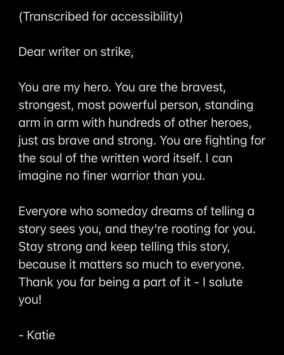 A beautiful message of solidarity from a young writer. Thank you Katie, and thank you to everyone continuing to show up strong in our fight for the future of the industry. 

Your sacrifices will not be in vain. #WGAstrong #WGAstrike