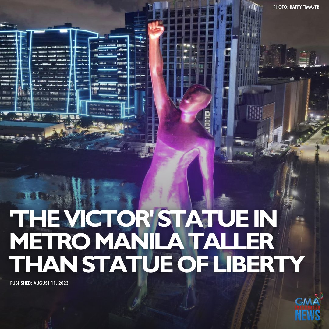 gmanews's tweet photo. According to Raffy Tima’s report on “24 Oras,” Friday, the statue called “The Victor” stands at almost 200 feet, or 60 meters, making it taller than the Statue of Liberty at 47 meters without its pedestal.

The statue’s creators said that it symbolizes the success of Filipinos around the world.