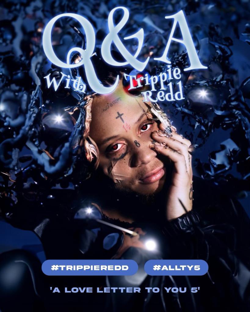trippieredd's tweet photo. I’m bout to do a Q&amp;A💌 what y’all want to know about 5?  Make sure y’all use the hashtags #ALLTY5 #TrippieRedd so I can see y’all questions !❤️‍🔥 https://t.co/8bslvJYcsz