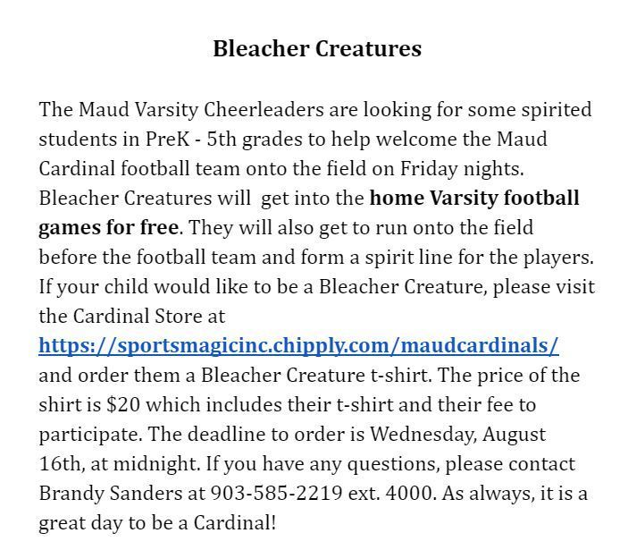 Attention all PreK-5th grade students, we are starting back our BLEACHER CREATURE program! The cost is $20 for your shirt &amp; entrance to all home football games. Please visit the following website buy your shirt. sportsmagicinc.chipply.com/maudcardinals/  #MaudTXISD