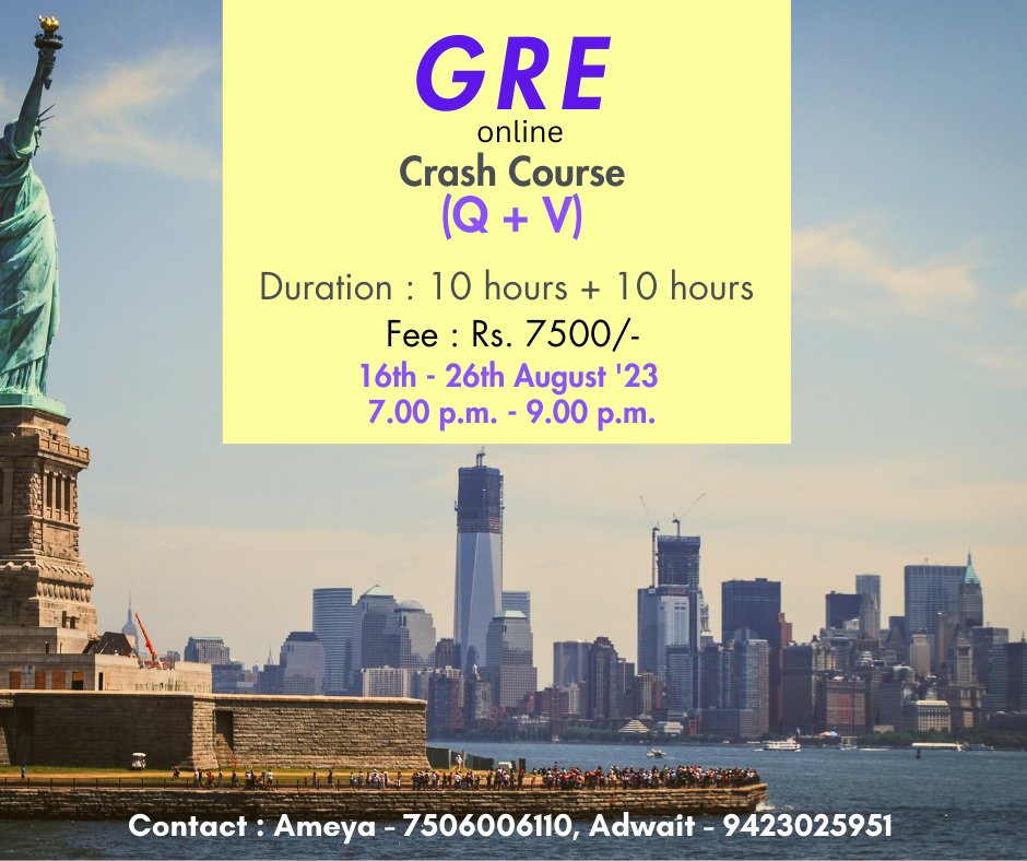 🌐 Ace the #GRE Online: 10-Hour each Quant & Verbal Online Crash Course! 🇺🇸📚
 Fee : Rs. 7500/-
16th - 26th August '23
Timing : 7 p.m. - 9 p.m.
All sessions #live on #Zoom!
Call : 7506006110, 9423025951

#OnlineGREprep #USAEducation #VerbalQuantMastery #GREsuccess #Verbal #Quant
