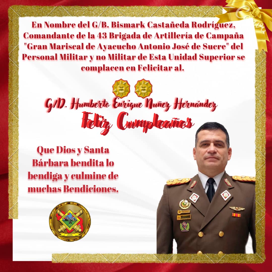 La Gran Familia de la Artillería de Campaña se complace en Felicitar al Ciudadano GD Humberto Núñez Hernández, nuestro 2do. Cmdte y JEM General del Ejército Bolivariano, por arribar a un Año más de Feliz existencia.