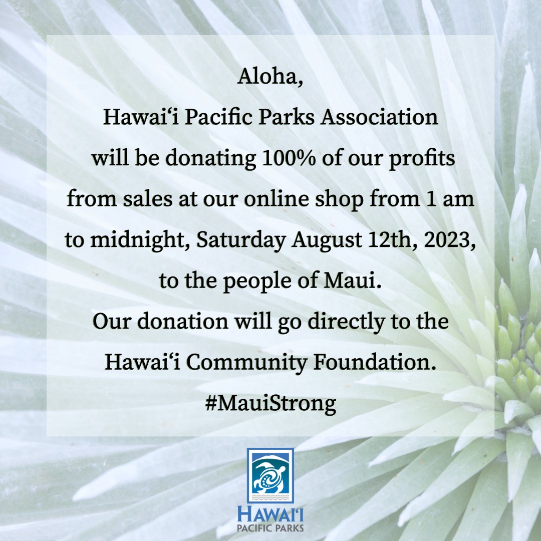 HIPacParks's tweet photo. Aloha.
On Sat., Aug. 12th, all profits from sales at our online shop—from 1am to midnight—will be donated to the people of #Maui for #firerelief via Hawaiʻi Community Foundation's #MauiStrong Fund.
💙: https://t.co/cx9jL6SXew
#mauinōkaoi #hawaiicommunityfoundation #mauidonation https://t.co/pHdpeLcQwx