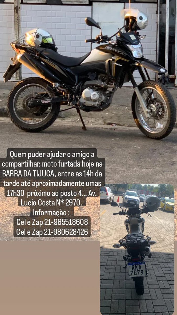 🚨🚨 Quem puder ajudar o amigo a compartilhar, moto de trabalho, furtada hoje na BARRA DA TIJUCA, entre as 14h da tarde até aproximadamente umas 17h30  próximo ao posto 4… Av. Lucio Costa N* 2970. 🚨🚨

Qualquer informação : 
Cel e Zap 21-965518608 📲
Cel e Zap 21-980628426 📲