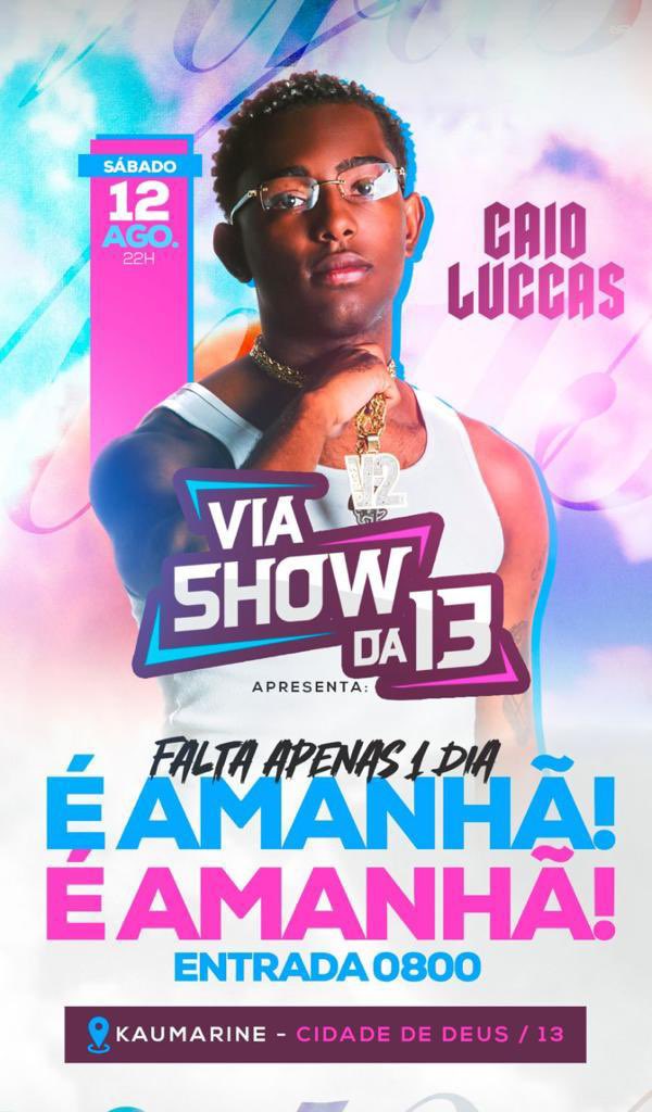 EEEE AMANHÃAAAAA 
SHOWZAÇO DO CAIO LUCCAS 🚀
