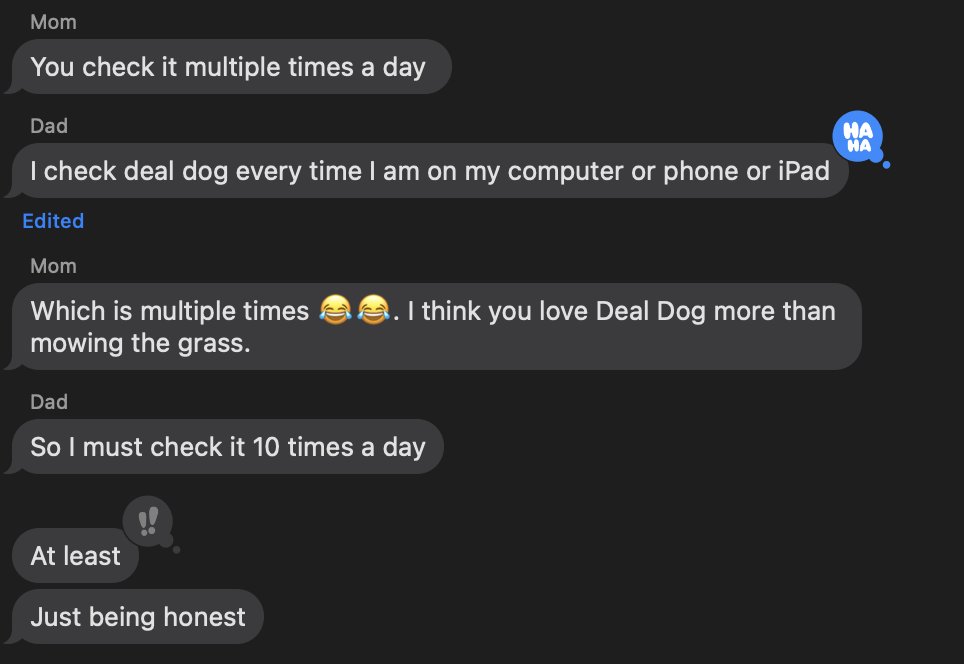 Seems <a href="/trydealdog/">DealDog</a> is too addicting and creating family tensions 🤣