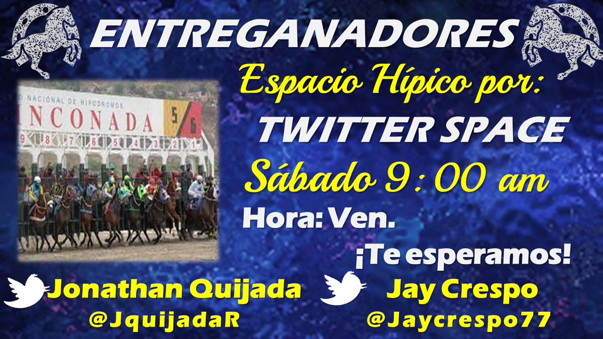 jquijadarojas's tweet photo. Mañana SABADO a las 9am, Le invitamos a su Espacio #EntreGanadores vía #TwitterSpace , en las voces de "EL BÓLIDO" de VENEZUELA Jay Crespo @JayCrespo77 y Jonathan Quijada @JquijadaR, Estará con nosotros el Timekeeper Oficial del INH, Jean Ortiz @pozo16hipico, No se lo pierda! https://t.co/G4v7L95Vws