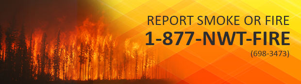 You can help wildfire teams respond to wildfire quickly and protect the things you value most when possible.

Report any smoke or fire you see: call 1-877-NWT-FIRE