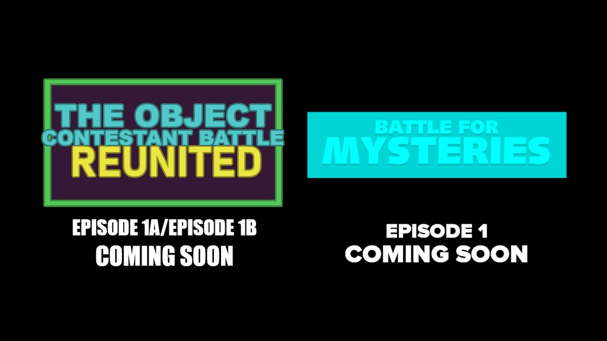 RSPTYTP's tweet photo. The Object Contestant Battle Reunited: Episode 1a and Episode 1b - Coming Soon
Battle For Mysteries: Episode 1 - Coming Soon https://t.co/MEv0wSsVvZ