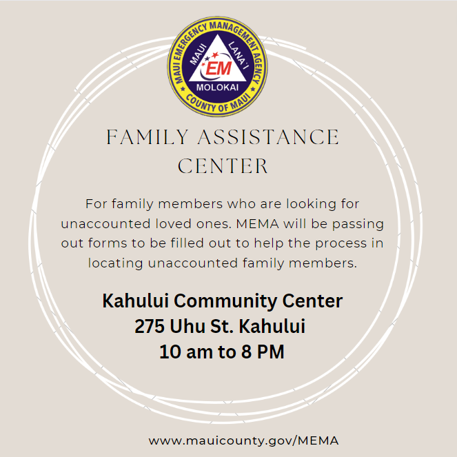 MauiElectric's tweet photo. If you’re looking for an unaccounted loved one, please visit the Kahului Community Center at 275 Uhu St, Kahului, HI 96732 between now and 8p. Forms are available to start the process for locating unaccounted family members. Mahalo @Maui_EMA for assisting families in need. https://t.co/YjXwv8sGir