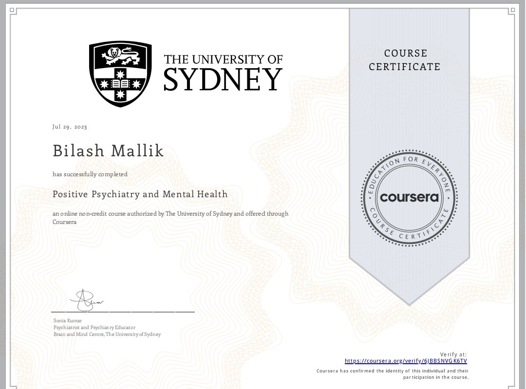 I am glad to share that I have successfully completed a course on Positive Psychiatry and Mental Health authorized by the University of Sydney in Australia.