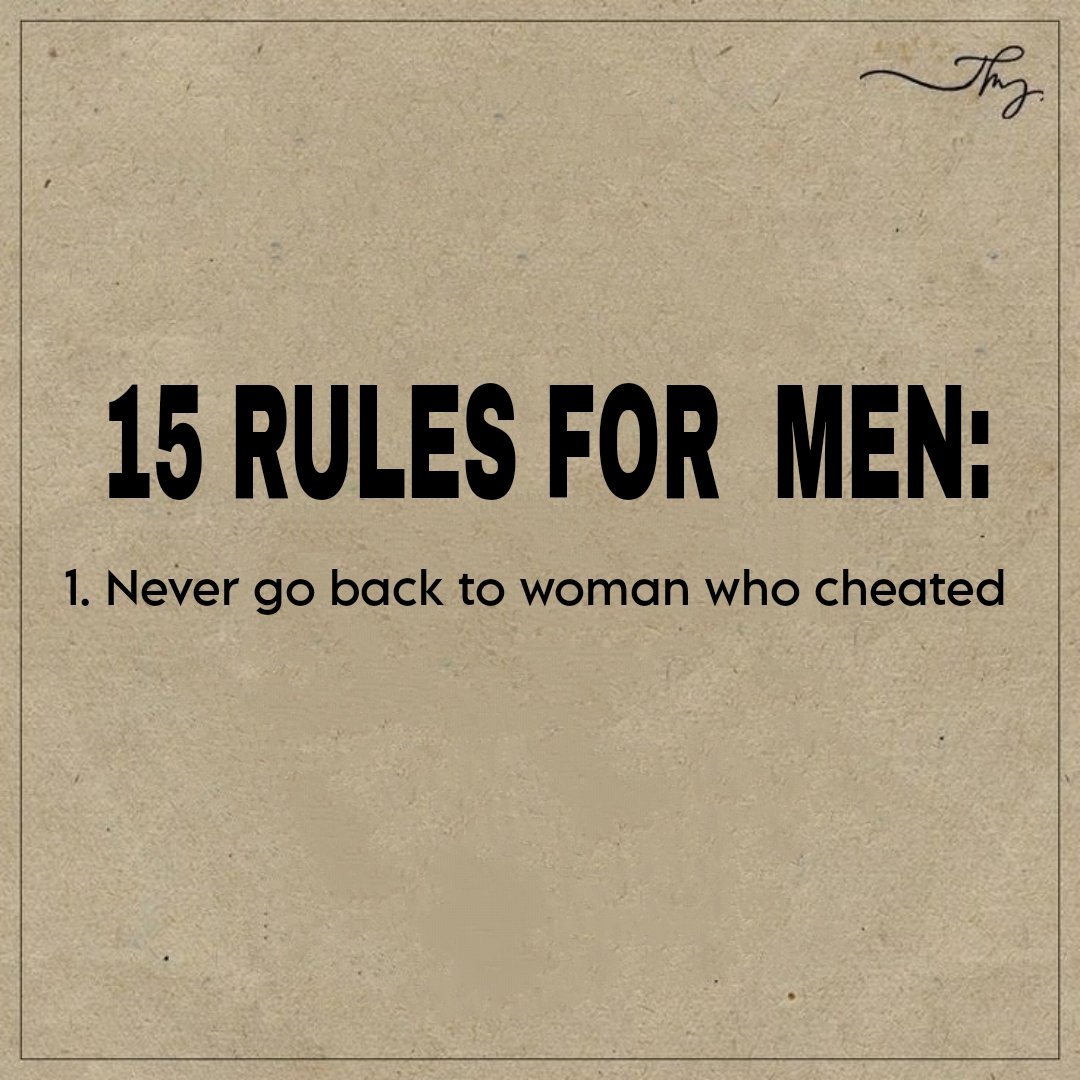 15 Rules For Men : 
(Thread)

1.
