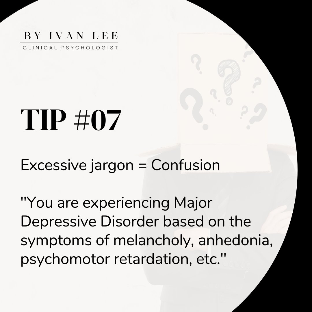 ivanleemh's tweet photo. Tip #07: Too much of something is never a good idea, especially when it comes to JARGON.

Basically, speak in a language that's understandable TO CLIENTS, not to display our profound vocabulary.

Full article: https://t.co/bg34RaRa3g

#mentalhealth #thinkthoughts https://t.co/HYE0aaQqqL