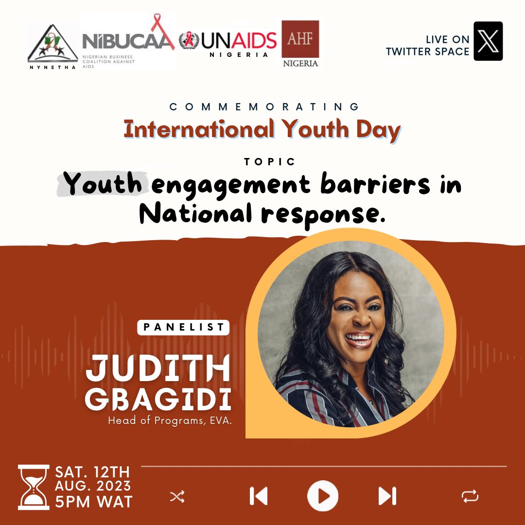 It’s Officially Today!
<a href="/officialNiBUCAA/">Nigerian Business Coalition Against AIDS (NiBUCAA)</a> <a href="/UnaidsNigeria/">UNAIDSNigeria</a> <a href="/ahfnigeria/">AHF Nigeria</a> 
Meet our Panelist for the International Youth Day Twitter Dialogue.

JUDITH GBAGIDI
<a href="/smartjudyt/">Judith Gbagidi</a> 
Head of Programs, EVA.

We just can’t wait to have you join us 5pm Prompt!

#IYD2023 #YouthEngagement