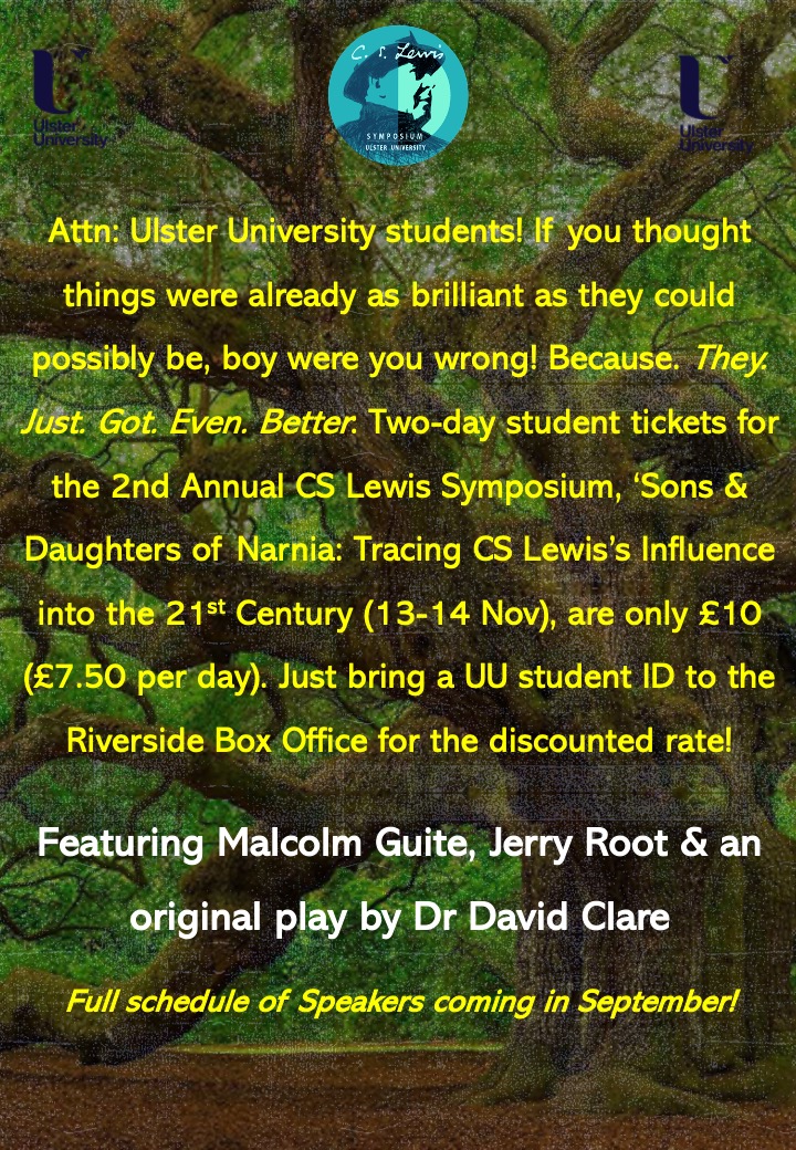 LewisGroupNI's tweet photo. The Second Annual CS Lewis Symposium at Ulster University (13-14 November 2023, 10-6 each day). Lunch and refreshments provided. Special discounted tickets for all UU students! #CSLewisUU https://t.co/oqT17T6Zf3