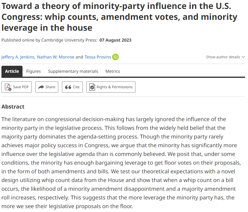 A new article by Jeffery A. Jenkins, Nathan W. Monroe and Tessa Provins is available on our FirstView page. It is entitled 'Toward a theory of minority-party influence in the U.S. Congress: whip counts, amendment votes, and minority leverage in the house': t.ly/F4wkY