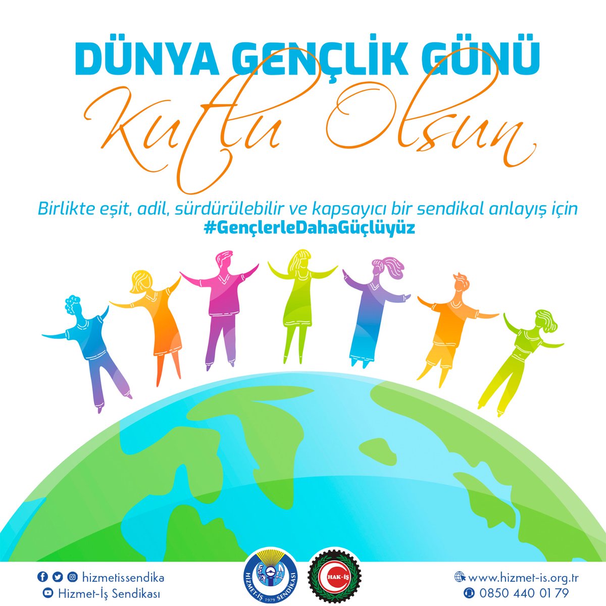 Siz gençlerin, yeteneklerine, enerjisine ve potansiyeline olan inancımızı yineliyoruz.
Birlikte eşit, adil, sürdürülebilir ve kapsayıcı bir sendikal anlayış için #GençlerleDahaGüçlüyüz.

#DünyaGençlikGünü