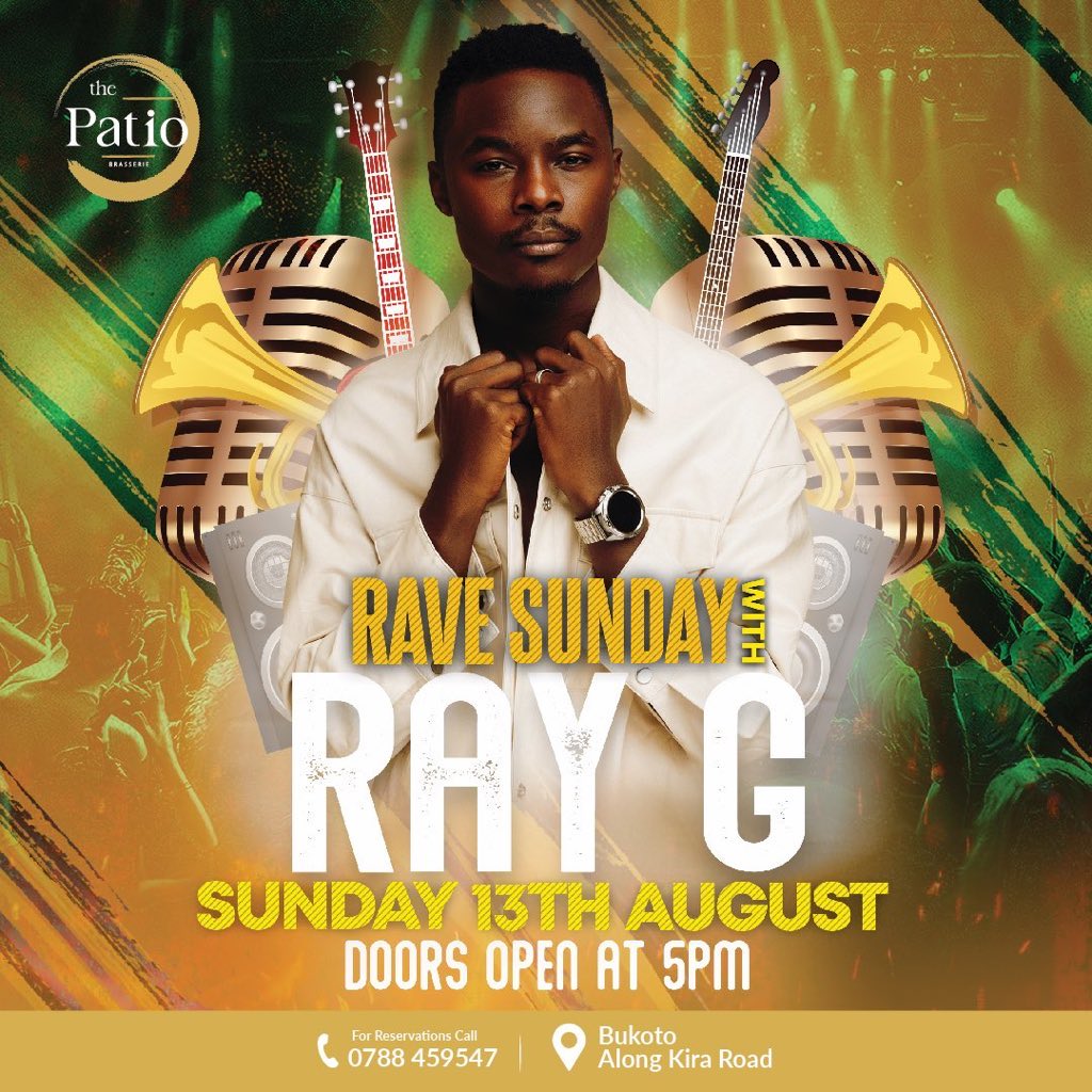 One day to the biggest event at #ThePatio presenting #theRaveSunday featuring the king of good music @Ray_G_official. 
Kampala  family see u all. 13th.08.2023.