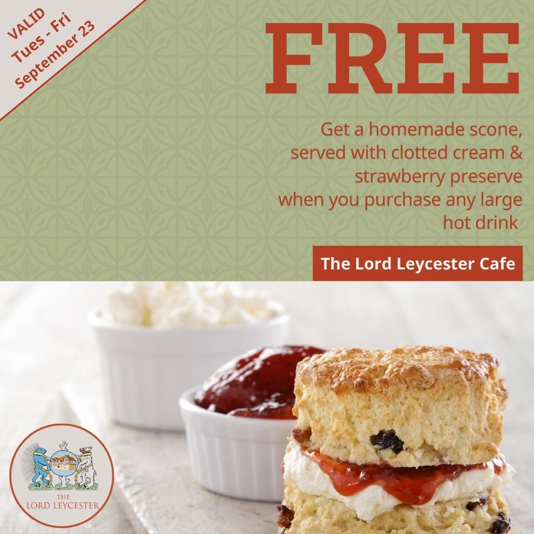 The Lord Leycester Cafe Special Offer!

Enjoy a complimentary traditional homemade scone, served with clotted cream and strawberry preserve when you purchase any large hot drink.

Offer valid Tuesday to Friday during September 2023