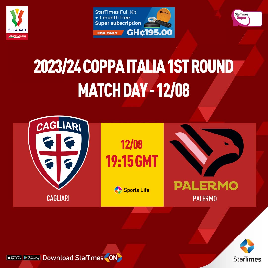 startimesghana's tweet photo. 𝗖𝗢𝗣𝗣𝗔 𝗜𝗧𝗔𝗟𝗜𝗔 | 𝗥𝗢𝗨𝗡𝗗 𝟭
Cagliari 🆚 Palemo
Showing live today at 7:15pm on StarTimes Sports Ch 241 & in HD on StarTimes Sports Channels & StarTimes ON 📲
#CopaDelRey #StarTimesSports #StarTimes #Ghana #palemo #cagliari https://t.co/Kd3yk3fLH8