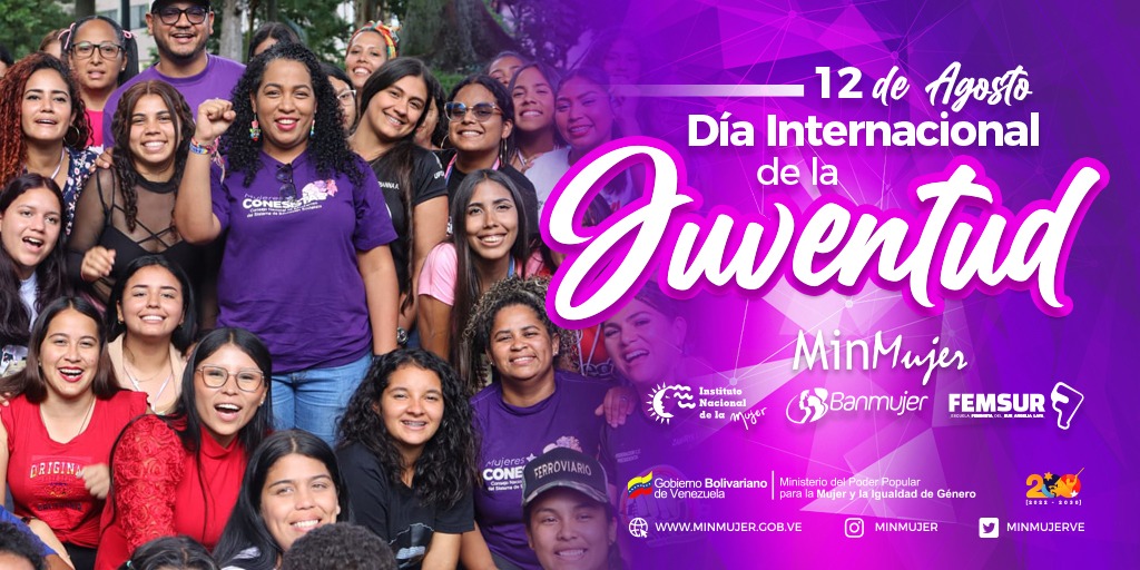 MinMujerVe's tweet photo. #12Ago 🗓️ Celebramos el Día Internacional de la Juventud. Una fecha para reconocer el rol fundamental que tienen las y los jóvenes en el desarrollo integral de nuestra Patria e incentivar su participación en todos los ámbitos de la sociedad.

@NicolasMaduro

#JóvenesValientes https://t.co/Ghk4KvI7Dp