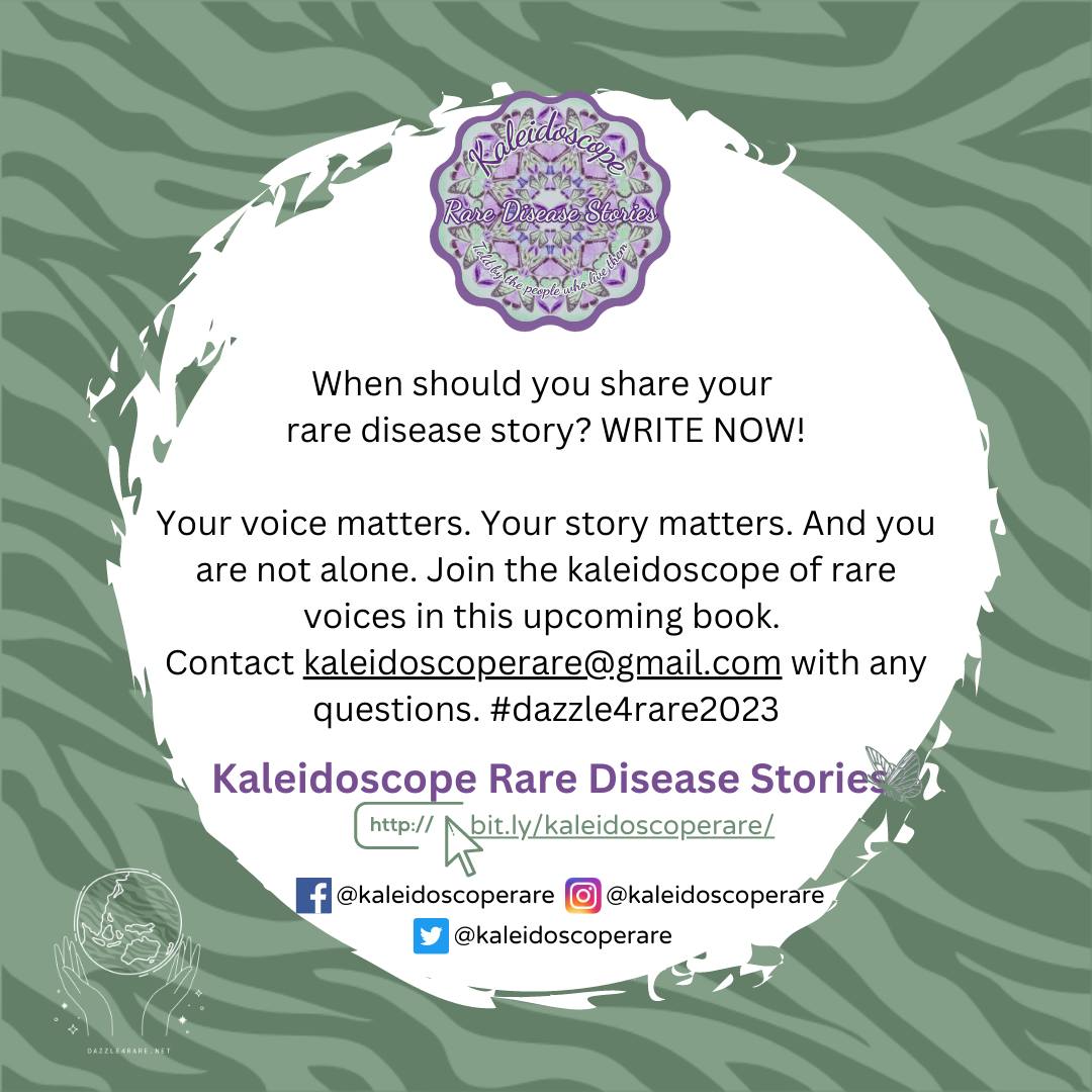 A #Dazzle4Rare2023 Shoutout to #RareDisease #Charity @KaleidoscopeRare
When should you share your
 #RareDisease story? WRITE NOW!
 
Your voice matters. Your story matters. And you are not alone. Join the kaleidoscope of rare voices in this upcoming book.
#StrongerTogether