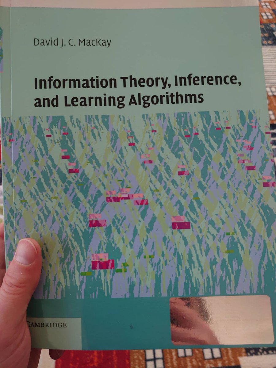 A very unique textbook 'Information theory, inference and learning algorithms' by Sir MacKay combining Information Theory with Machine Learning. Nicely written! Book PDF freely available at: 👉inference.org.uk/itila/book.html