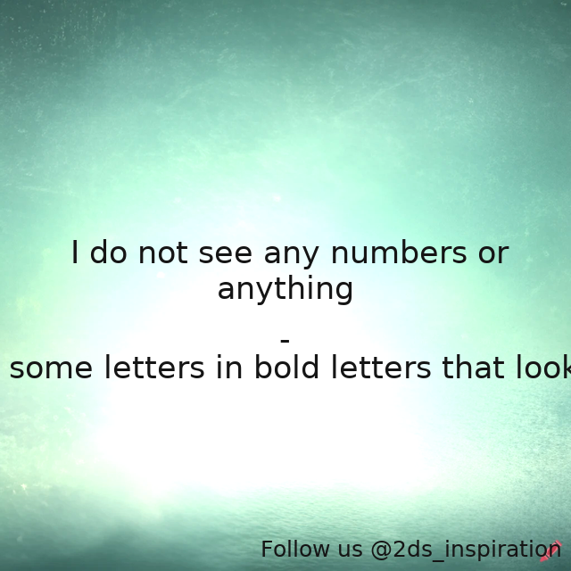 2ds_inspiration's tweet image. Author -  I only see some letters in bold letters that look like YOU.

#188061 #quote #Ehsan Sehgal