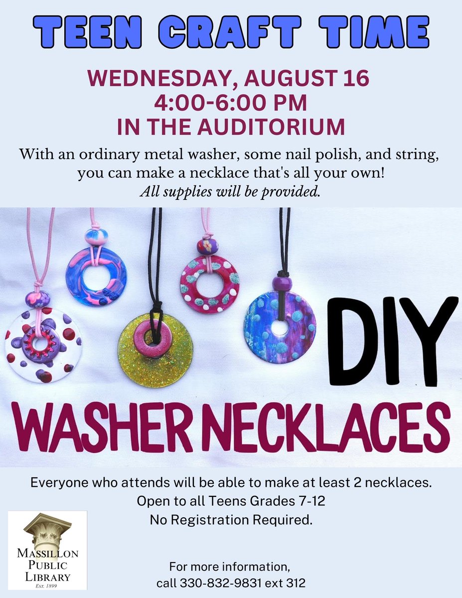 Teens in Grades 7-12 are invited to the Main Library Auditorium on Wednesday, August 16 from 4:00pm – 6:00pm to make DIY Washer Necklaces!

No registration required.

For more information, contact the library at 330-832-9831, x312.

massillonlibrary.libnet.info/event/8499867