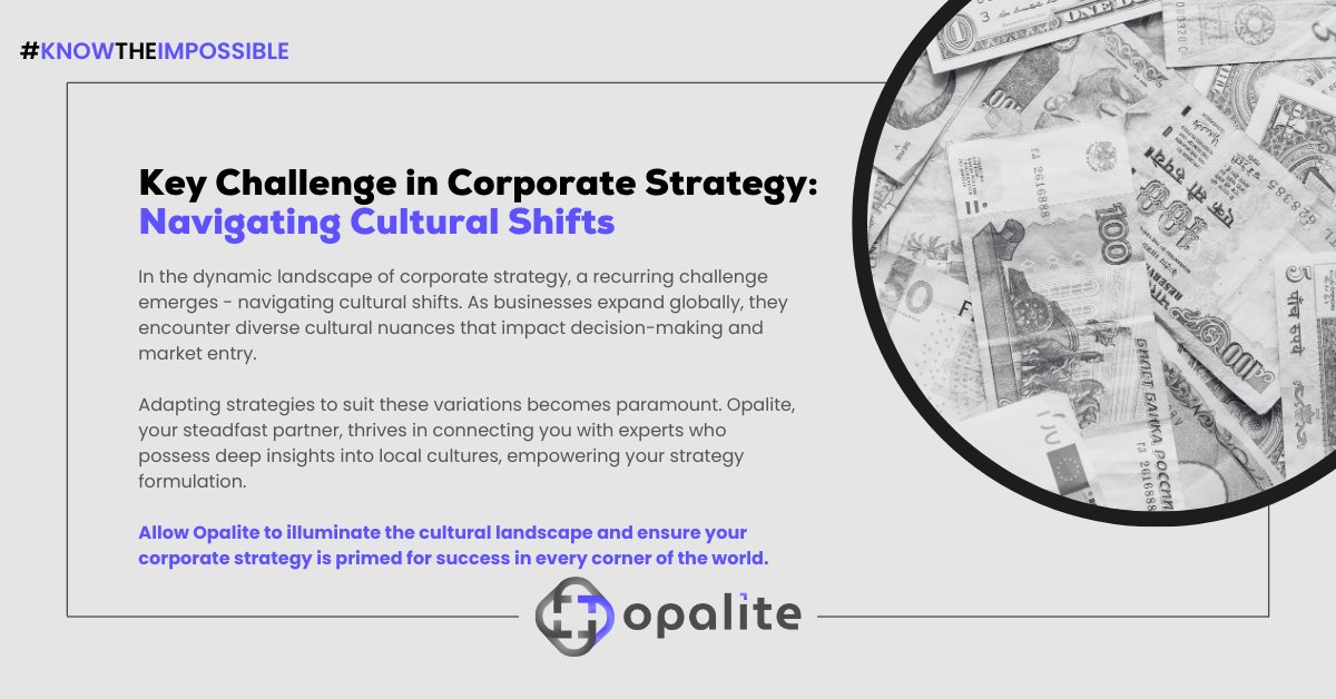 Key Challenge in Corporate Strategy: Navigating Cultural Shifts

To know more, reach us on opalitenetwork.com/company/contact or you can email us on info@opalitenetwork.com

#Opalite #KnowTheImpossible #ExpertNetwork #CorporateStrategy #GTM #GTMStrategy
