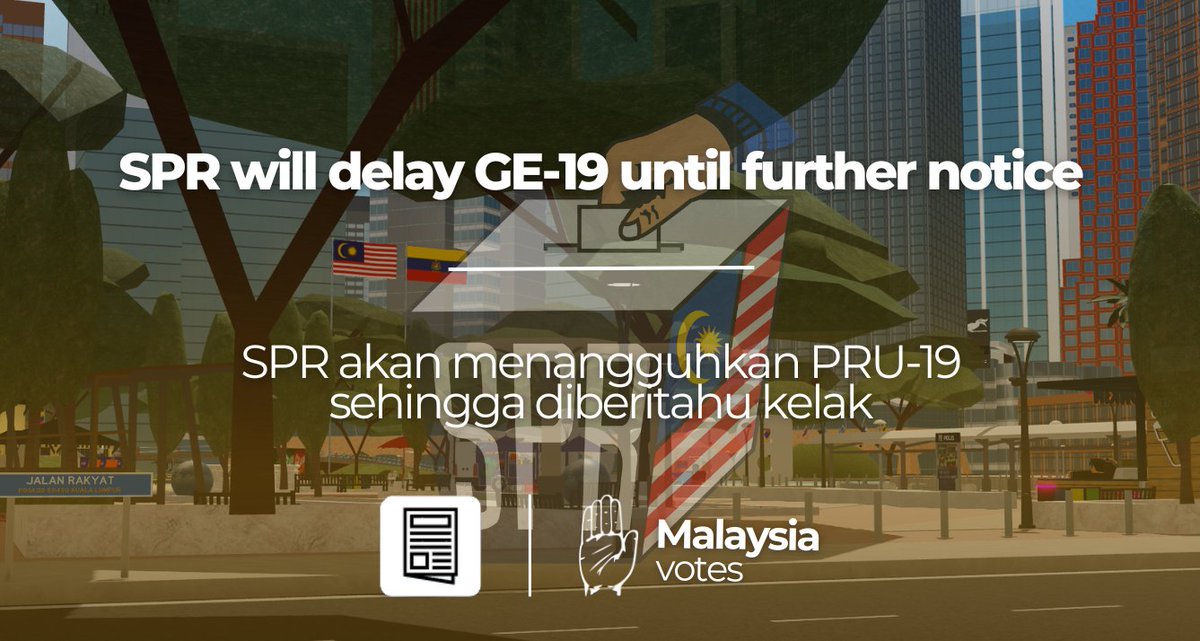 Cemerlang_MYS's tweet photo. GE19 - MalaysiaVotes 

The Election Commission, also known as Suruhanjaya Pilihan Raya, has decided to postpone the 19th General Election due to unforeseen circumstances. https://t.co/DUP5cRZX9N
