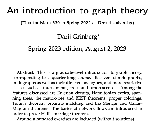 omarsar0's tweet photo. Just came across this on arXiv. An awesome book on graph theory. 

If you are in computer science, graph theory is one of the most useful topics to study. 

422 pages. 

Publicly available here: https://t.co/RdZXzeCqPY https://t.co/rfifHvB3Vm