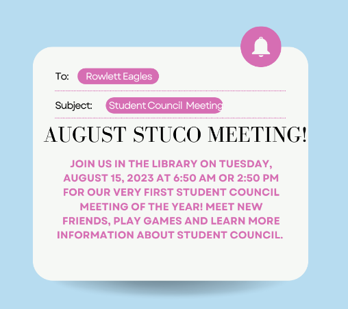 Calling ALL <a href="/RHS_Eagles/">Rowlett High School</a> - Don't miss the first Student Council meeting of the year: Tuesday, Aug 15! Come see all the things that we do at RHS that you can be involved in: Homecoming, Pink Out, social events &amp; more! Every Eagle is welcome to join!  6:50am or 2:55pm in the library