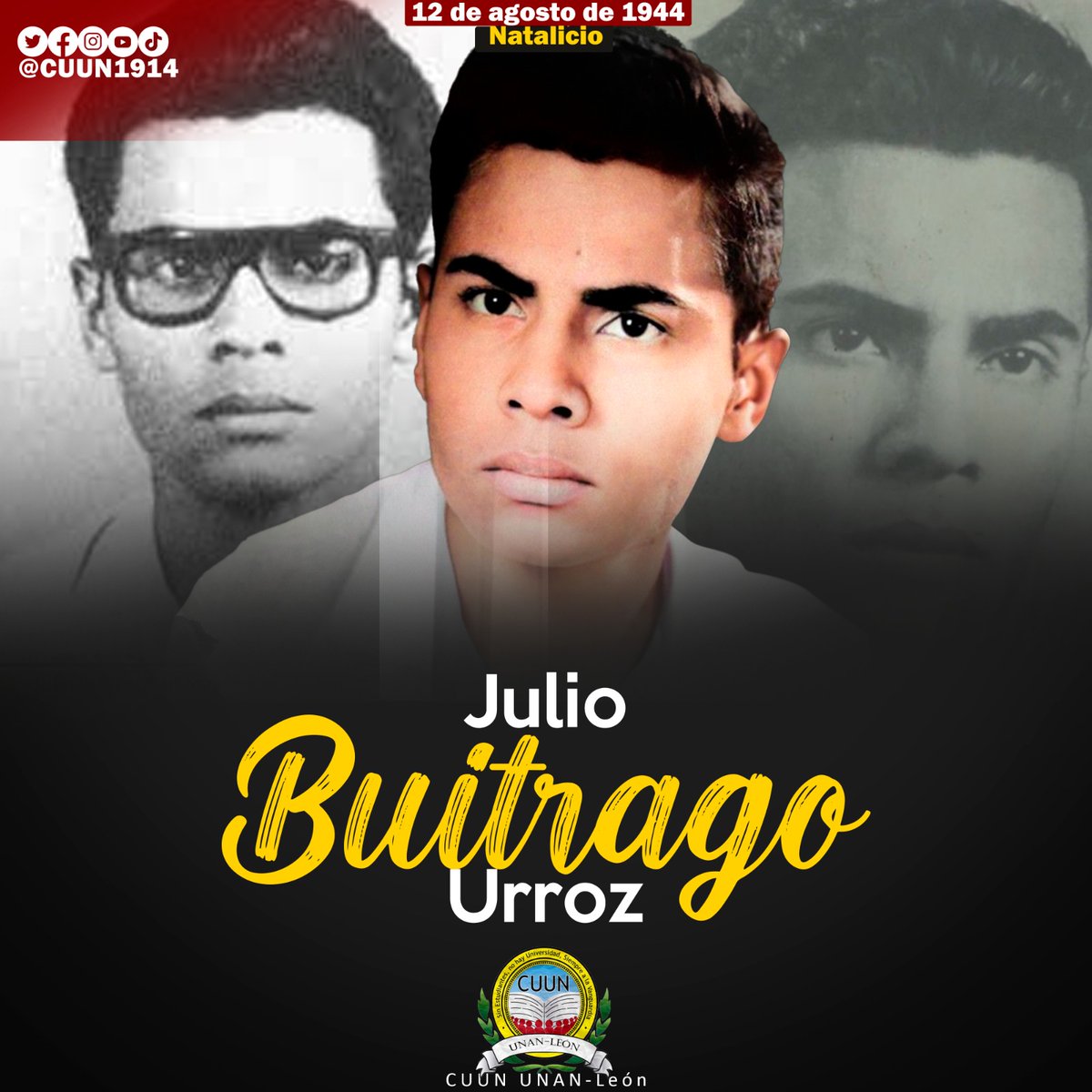 #12agosto || Salumos el 79 aniversario del natalicio de nuestro jefe de la resistencia urbana, comandante Julio Buitrago Urroz.

#CUUN1914