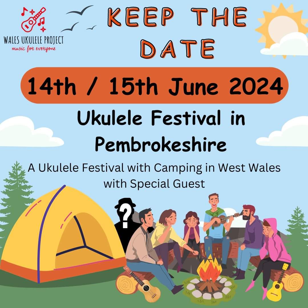 Keep the date - 14th/15th June 2024 - The Hopefuls (Pembroke) and the Wales Ukulele Project have partnered together to bring a Ukulele festival to West Wales. We will have camping (vans allowed), open mics, workshops, ukulele group showcases and a performance from a special guest