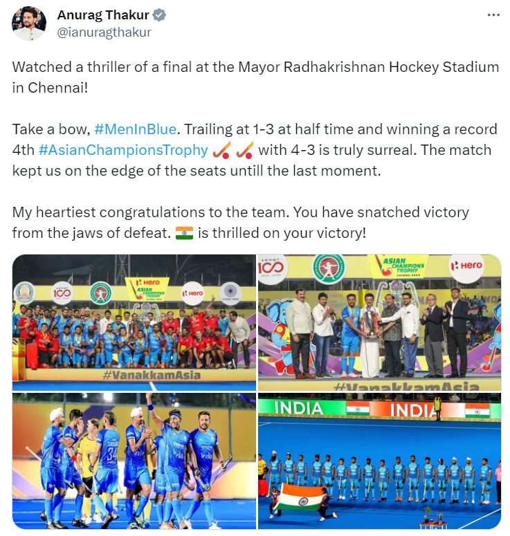 ANI's tweet photo. "Watched a thriller of a final at the Mayor Radhakrishnan Hockey Stadium in Chennai!  Take a bow, Men in Blue. Trailing at 1-3 at half time and winning a record 4th Asian Champions Trophy with 4-3 is truly surreal. The match kept us on the edge of the seats until the last moment.  My heartiest congratulations to the team. You have snatched victory from the jaws of defeat", tweets Union Sports Minister Anurag Thakur