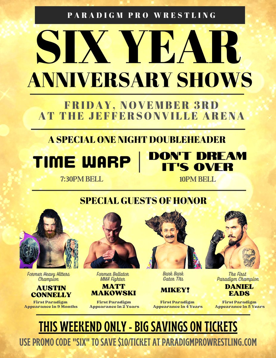 Come celebrate our 6th Anniversary with us on Friday, November 3rd in Jeffersonville, IN!

We're hosting a special, one night Double Feature featuring tons of PPW favorites making their returns after months or years away from the Paradigm including:

💥Former Heavy Hitters