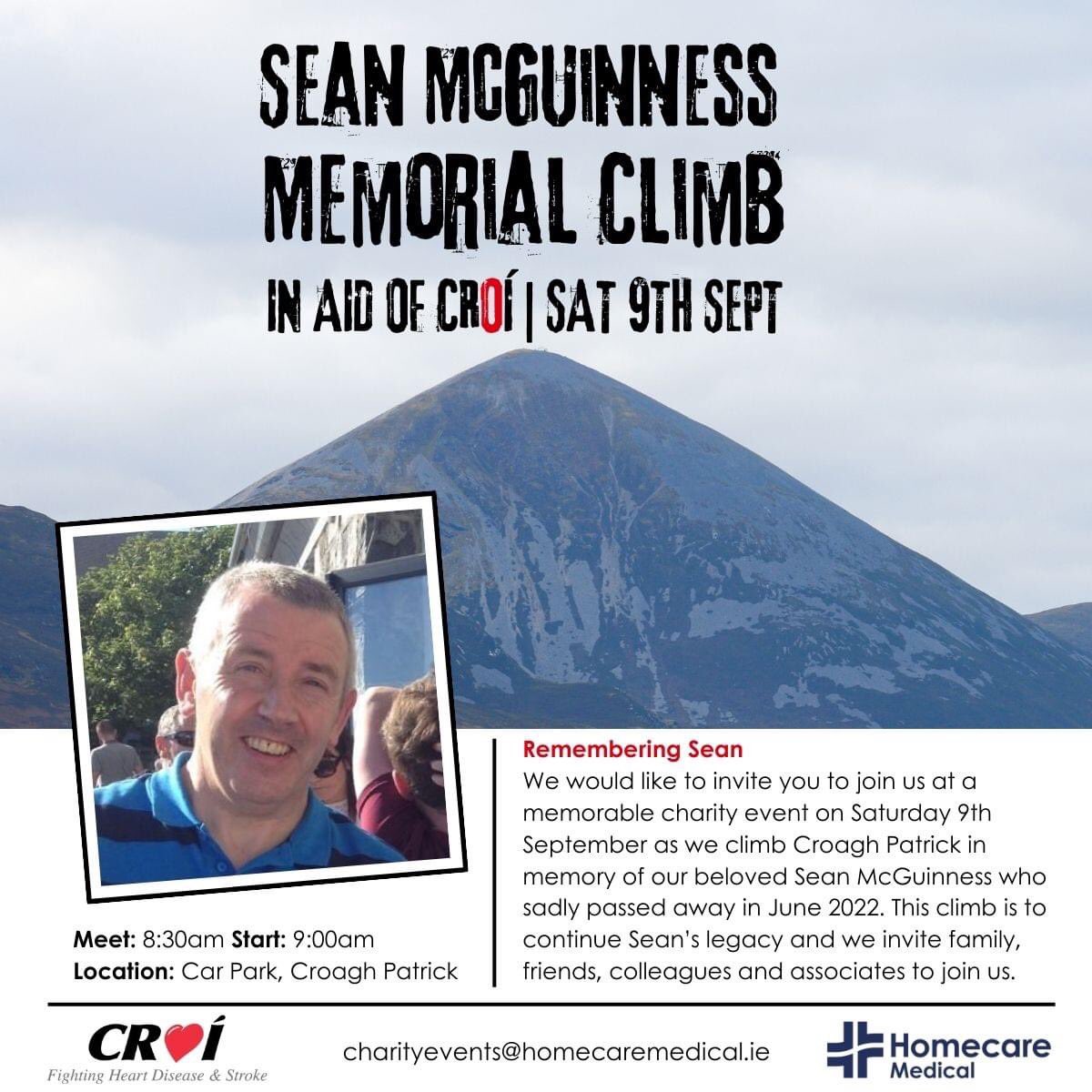 On September 9th, The Sean McGuinness Memorial Climb will take place at Croagh Patrick.

Friends and Family of our good friend Sean will climb Croagh Patrick in aid of Croí, a charity that meant a lot to Sean

Links below to register or for anyone who would like to donate to Croi