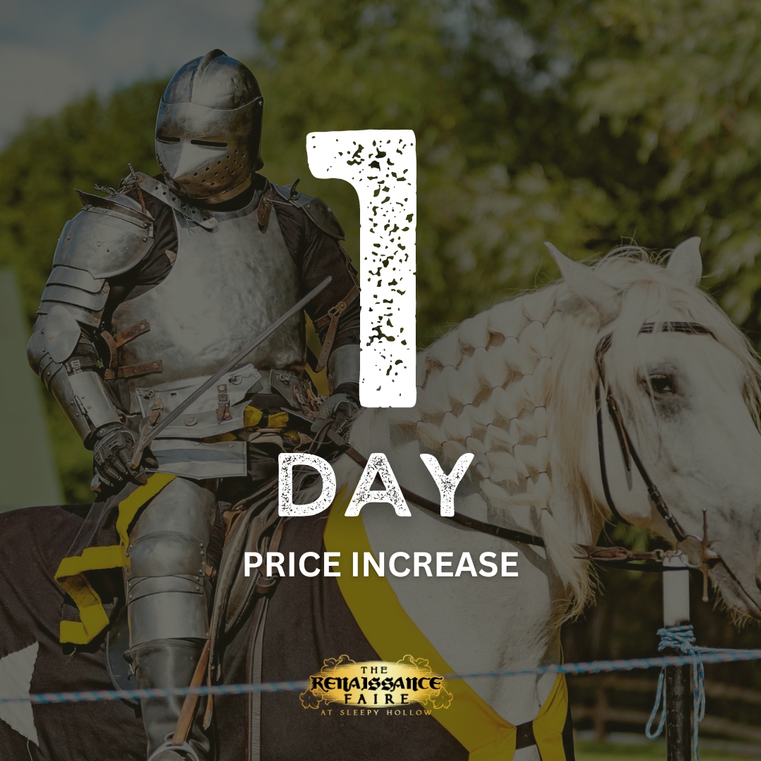 ONE MORE DAY - Price Increase TOMORROW

Ready your capes and corsets for the Ren Faire is back this September. Unleash your medieval spirit with jousting, mead tasting, and a marketplace brimming with artisan crafts. See you starting Labor Day weekend!

secure.interactiveticketing.com/1.39/965721/