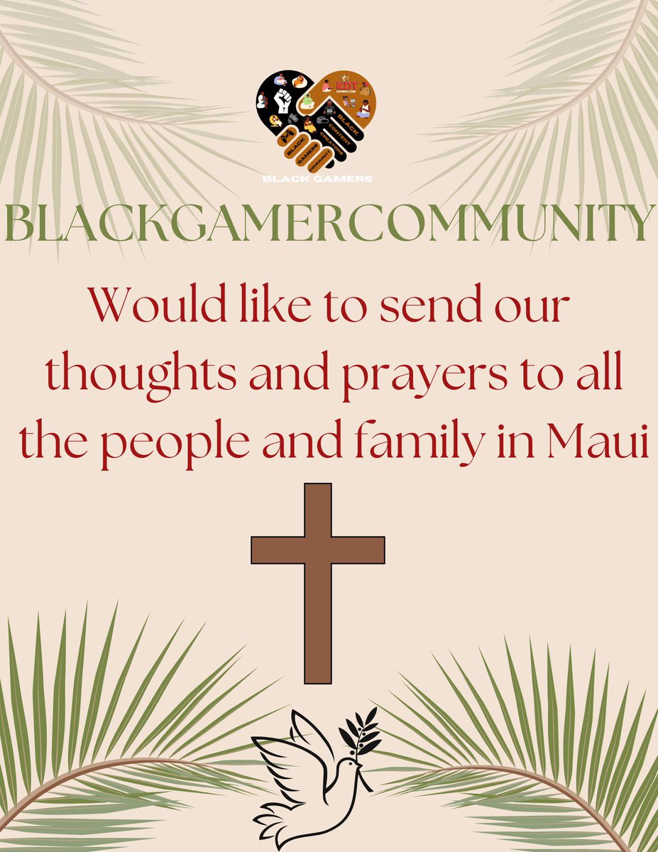 The @blackGamerCommunity  family . Send our prayers and thoughts to all the people and family in Maui . #MauiFires #hawaiiwildfires #prayingformaui #faith #hope #StrongerTogether <a href="/Maui/">Maui Hawaii</a> #Believe #prayerandhope