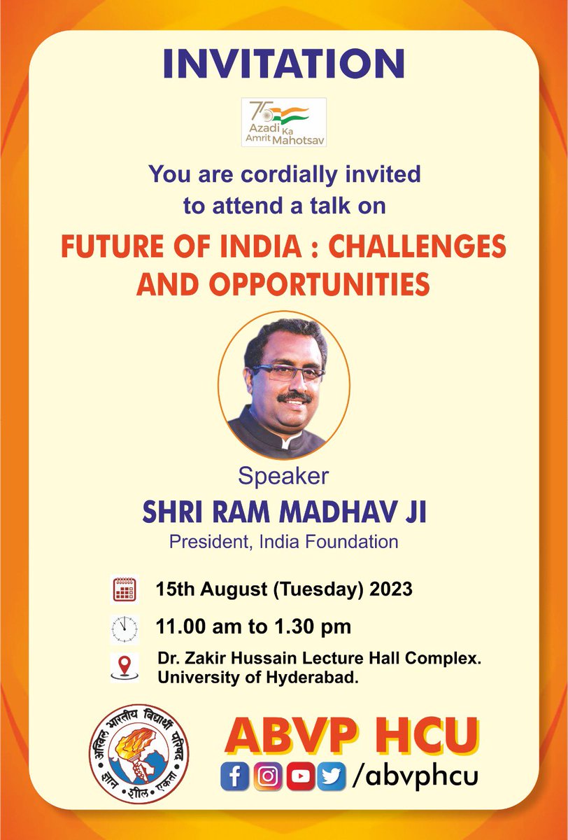 abvphcu's tweet photo. Join us for an insightful talk on the “Future of India: Challenges and Opportunities” by Shri Ram Madhav Ji, President, India Foundation. 15th Aug 2023, 11:00 am - 1:30 pm @ University of Hyderabad. https://t.co/e6EmD0MSrN