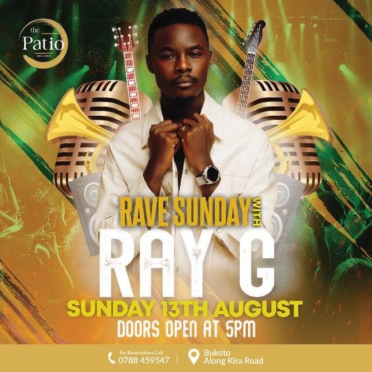 Tonight na tonight we are celebrating #RaveSunday at #ThePatio kampala with the one only @Ray_G_official  let's be there we enjoy