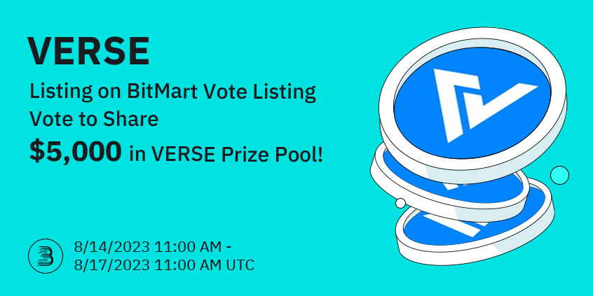 BitMartExchange's tweet photo. #BitMart will launch Verse (VERSE) @BitcoinCom 72h Vote Listing on August 14, 2023 🎉

👉Vote to share a $5,000 in $VERSE Prize Pool: https://t.co/RNeRalT1zN

Purchasing NFT ➡️https://t.co/2wQzP38BkJ
See details ➡️https://t.co/gBXq7S8iXh https://t.co/lboI6U9Op6