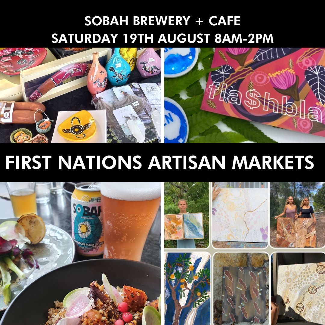 Bring your friends and family to experience the magic of our first First Nations Artisan Markets at Sobah Brewery &amp; Cafe on Saturday, 19th August at Burleigh Heads, QLD. Let's celebrate Indigenous art, culture, and community together! 🪃 #SobahBeer #SobahCafe #BurleighHeads