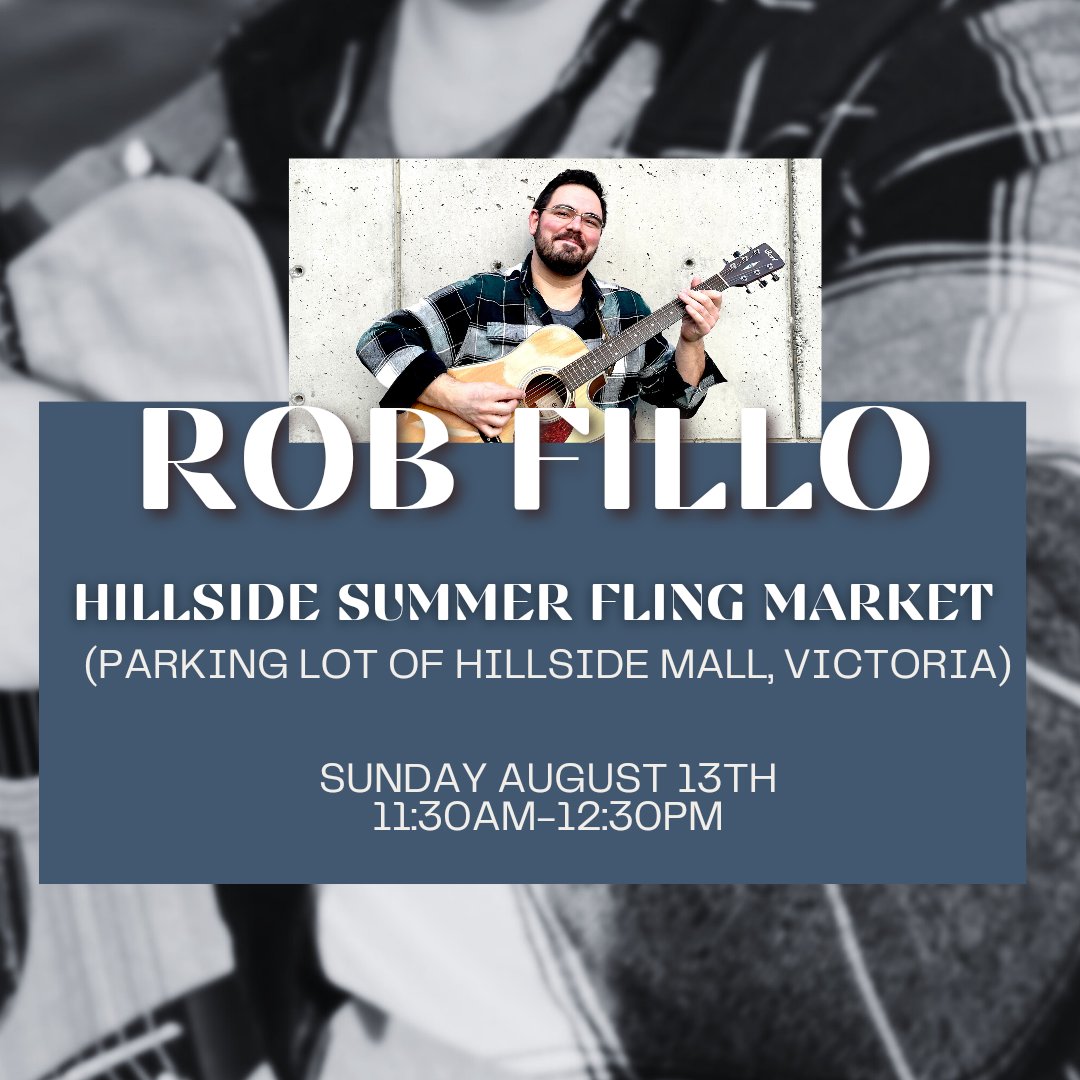 RobFillo's tweet photo. I'll be performing at the Hillside Summer Fling tomorrow from 11:30-12:30pm. Come join us! #marketcollective #victoriamarket #victoriabc #hillsidemall #hillsidevictoria #yyj #music #summer #goodtimes https://t.co/gcdh479Yv9