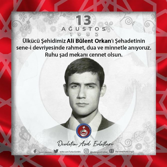 TurkavGenMrk's tweet photo. Ülkücü Şehidimiz Ali Bülent Orkan’ı Şehadetinin sene-i devriyesinde rahmet, dua ve minnetle anıyoruz.
Ruhu şad mekanı cennet olsun.

#13Ağustos1982
#AliBülentOrkan
#DevletinAsilEvlatları 
#TÜRKAV https://t.co/LccKsiZAc8