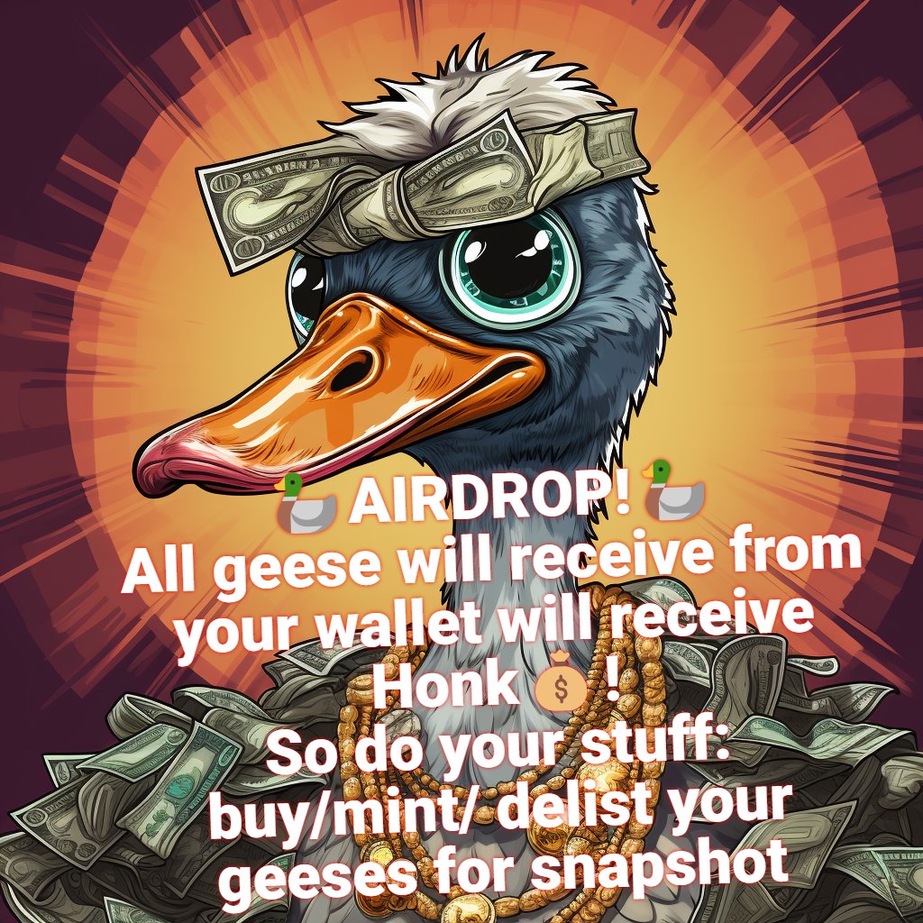 Goosevilleinc's tweet photo. @pulsarmoney send 0.1 egld to 100 retweets.

🦆Goosetastic announcement!
AIRDROP Honk for holders GEESE.

link: https://t.co/0sdKXmZYhE https://t.co/XMTqbyUioP
