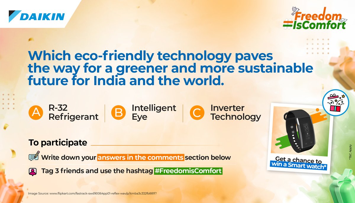 DaikinIndia's tweet photo. What's the green twist in your #Daikin AC that's making India cooler &amp; the planet happier? Share your answer in the comments. Tag 3 friends &amp; use the hashtag #FreedomIsComfort! A few lucky winners will get a chance to win a #Smartwatch ⌚.

#IndependenceDay #Contest #ContestAlert https://t.co/JTTBPjUsk7