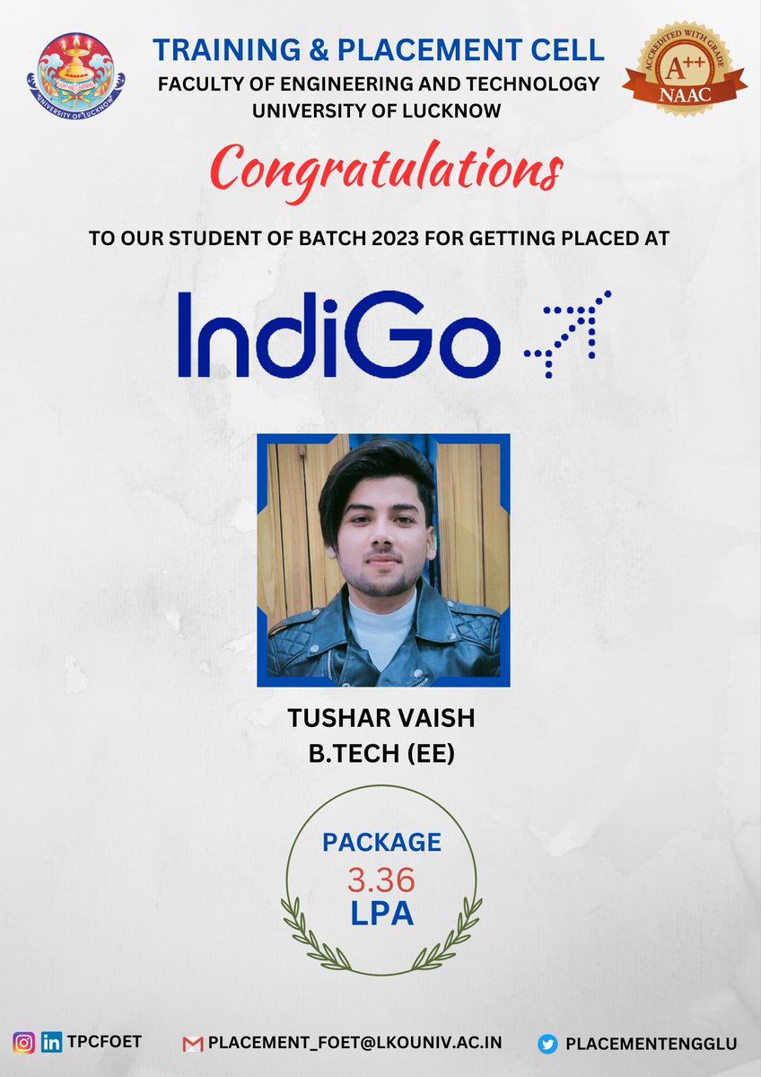 Training & Placement Cell @FoET-LU (@placementengglu) on Twitter photo A huge congratulations to Tushar Vaish of BTech(EE) for grabbing a successful placement at "IndiGo" with a package of 3.36 LPA.
All the best for your future endeavours.💐💐
<a href="/profalokkumar/">Professor Alok Kumar Rai</a>
<a href="/dswlkouniv/">Dean Students’ Welfare, UoL</a>
<a href="/ProfAshokSingh1/">Prof Ashok Kumar Singh; Dean FoET</a> <a href="/lkouniv/">University of Lucknow</a> <a href="/ippr_lkouniv/">IPPR, University of Lucknow</a> <a href="/LuPlacement/">Central Placement Cell</a> A huge congratulations to Tushar Vaish of BTech(EE) for grabbing a successful placement at "IndiGo" with a package of 3.36 LPA.
All the best for your future endeavours.💐💐
<a href="/profalokkumar/">Professor Alok Kumar Rai</a>
<a href="/dswlkouniv/">Dean Students’ Welfare, UoL</a>
<a href="/ProfAshokSingh1/">Prof Ashok Kumar Singh; Dean FoET</a> <a href="/lkouniv/">University of Lucknow</a> <a href="/ippr_lkouniv/">IPPR, University of Lucknow</a> <a href="/LuPlacement/">Central Placement Cell</a>